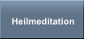 Heilmeditation