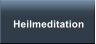 Heilmeditation