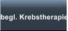 begl. Krebstherapie