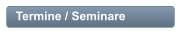 Termine / Seminare